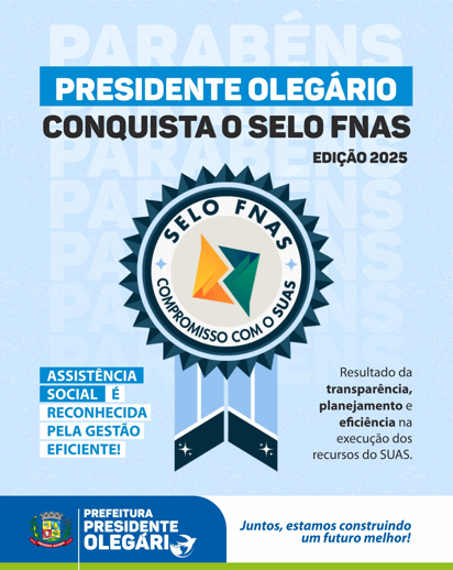 PRESIDENTE OLEGÁRIO CONQUISTA RECONHECIMENTO DO FNDAS E REFORÇA COMPROMISSO COM A ASSISTÊNCIA SOCIAL